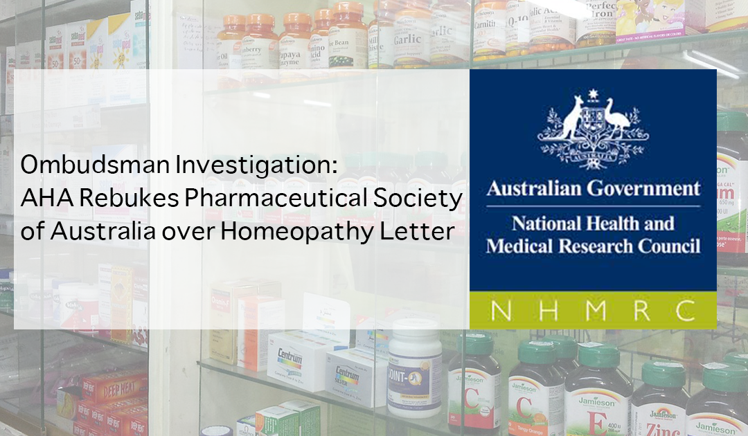 Ombudsman Investigation: AHA Rebukes Pharmaceutical Society of Australia over Homeopathy Letter